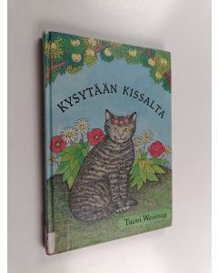 Kirjailijan Tuovi Weisseg käytetty kirja Kysytään kissalta
