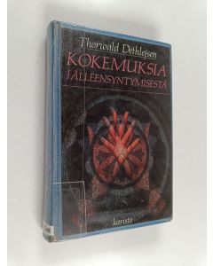 Kirjailijan Thorwald Dethlefsen käytetty kirja Kokemuksia jälleensyntymisestä (ERINOMAINEN)