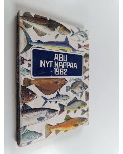 käytetty kirja Nyt nappaa : Abu 1982