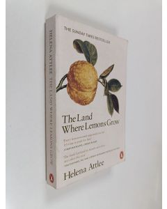 Kirjailijan Helena Attlee käytetty kirja The land where lemons grow : the story of Italy and its citrus fruit