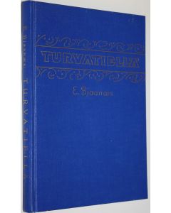 Kirjailijan E. Bjaanaes käytetty kirja Turvatiellä