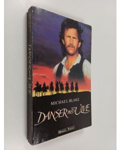 Kirjailijan Michael Blake käytetty kirja Danser med Ulve