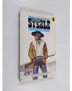 Kirjailijan George G. Gilman käytetty kirja Steele: The violent peace