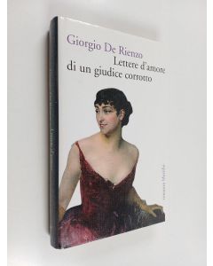 Kirjailijan Giorgio De Rienzo käytetty kirja Lettere d'amore di un giudice corrotto