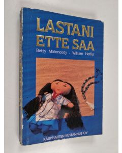 Kirjailijan Betty Mahmoody käytetty kirja Lastani ette saa