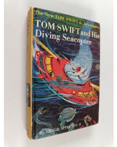 Kirjailijan Victor Appleton käytetty kirja Tom Swift and His Diving Seacopter