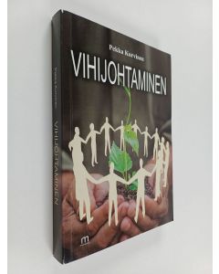 Kirjailijan Pekka Kurvinen käytetty kirja Vihijohtaminen