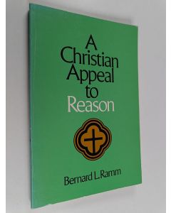 Kirjailijan Bernard L. Ramm käytetty kirja A Christian appeal to reason