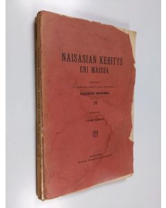 Kirjailijan Aleksandra Gripenberg käytetty kirja Naisasian kehitys eri maissa : osa 4 : Suomi