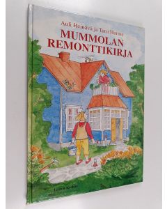 Kirjailijan Taru Hurme & Auli Heinävä käytetty kirja Mummolan remonttikirja