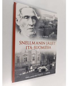 käytetty kirja Snellmanin jäljet Itä-Suomessa