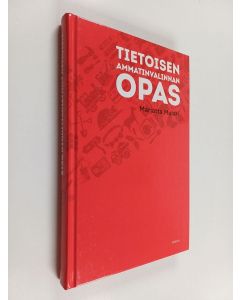 Kirjailijan Marjatta Mulari käytetty kirja Tietoisen ammatinvalinnan opas