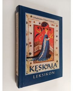 Kirjailijan Madelaine Pelner Cosman käytetty kirja Keskaja leksikon