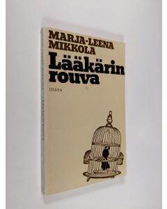 Kirjailijan Marja-Leena Mikkola käytetty kirja Lääkärin rouva