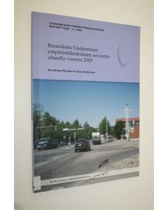 Kirjailijan Anu ym. Kousa käytetty kirja Ilmanlaatu Uudenmaan ympäristökeskuksen seuranta-alueella vuonna 2005