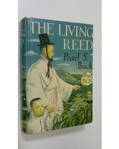 Kirjailijan Pearl S. Buck käytetty kirja The living Reed