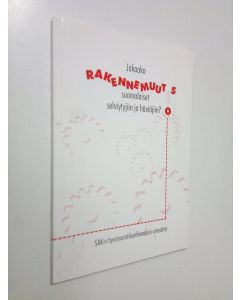 Tekijän Sinikka Näätsaari  käytetty kirja Jakaako rakennemuutos suomalaiset selviytyjiin ja häviäjiin