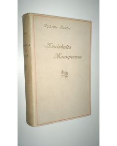 Kirjailijan Alphonse Daudet käytetty kirja Kuninkaita maanpaossa 1 osa