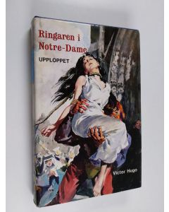 Kirjailijan Victor Hugo käytetty kirja Ringaren i Notre-Dame 2 - Upploppet