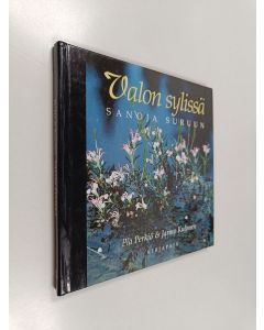 Kirjailijan Pia Perkiö & Jarmo Kulonen käytetty kirja Valon sylissä : sanoja suruun