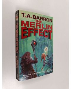 Kirjailijan T. A. Barron käytetty kirja The Merlin Effect