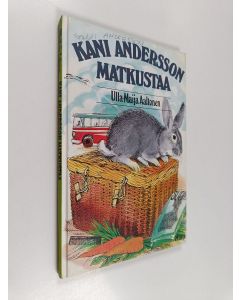 Kirjailijan Ulla-Maija Aaltonen käytetty kirja Kani Andersson matkustaa : kertomus, joka on enemmän totta kuin satua