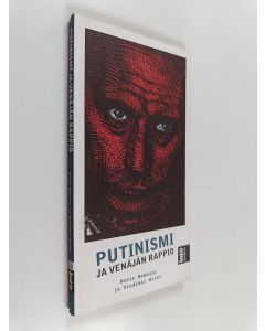Kirjailijan Boris Nemtsov käytetty kirja Putinismi ja Venäjän rappio