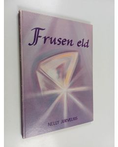 Kirjailijan Nelly Jurvelius käytetty kirja Frusen eld