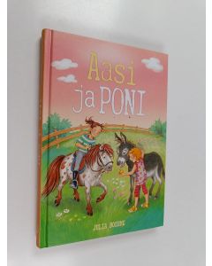 Kirjailijan Julia Boehme käytetty kirja Aasi ja poni
