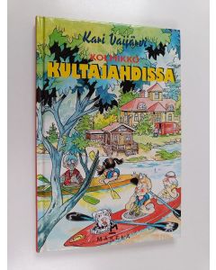 Kirjailijan Kari Vaijärvi käytetty kirja Kolmikko kultajahdissa