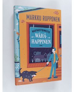 Kirjailijan Markku Ropponen käytetty kirja Hautaustoimisto Wähähappinen (ERINOMAINEN)