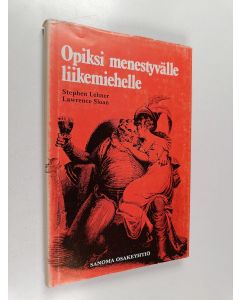 Kirjailijan Stephen Lehner käytetty kirja Opiksi menestyvälle liikemiehelle