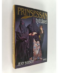 Kirjailijan Jean P Sasson käytetty kirja Prinsessan tyttäret