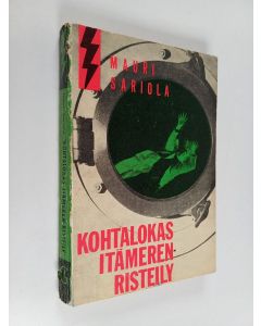 Kirjailijan Mauri Sariola käytetty kirja Kohtalokas itämerenristeily : poliisiromaani