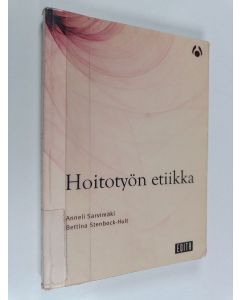 Kirjailijan Anneli Sarvimäki käytetty kirja Hoitotyön etiikka