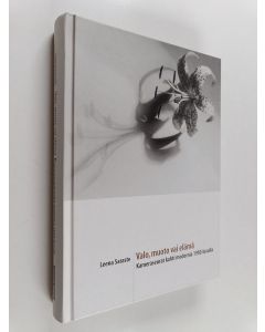 Kirjailijan Leena Sarasta käytetty kirja Valo, muoto vai elämä : kameraseurat kohti modernia 1950-luvulla