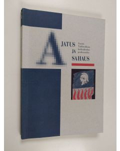 käytetty kirja Ajatus ja sahaus : esseitä Taideteollisen korkeakoulun professoreilta