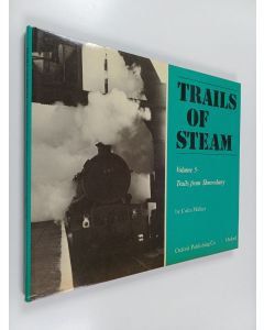 Kirjailijan Colin Walker käytetty kirja Trails of Steam, Volume 5 : Trails from Shrewsbury