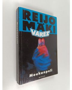 Kirjailijan Reijo Mäki käytetty kirja Moukanpeli : jännitysromaani