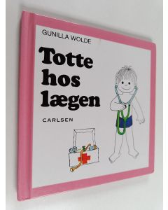 Kirjailijan Gunilla Wolde käytetty kirja Totte hos lægen