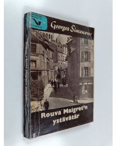 Kirjailijan Georges Simenon käytetty kirja Rouva Maigret'n ystävätär : Komisario Maigret'n tutkimuksia