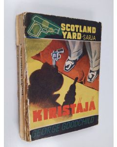 Kirjailijan George Goodchild käytetty kirja Kiristäjä : salapoliisiromaani