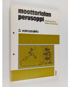 käytetty kirja Moottorialan perusoppi 3 : Voimansiirto