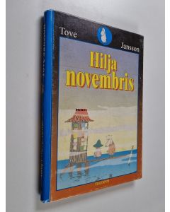 Kirjailijan Tove Jansson käytetty kirja Hilja novembris