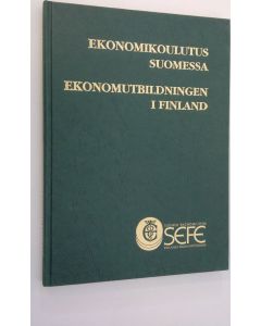 Kirjailijan Antti Kukkonen käytetty kirja Ekonomikoulutus Suomessa : suomalaisen kauppatieteellisen koulutuksen historia = Ekonomutbildningen i Finland : historik över ekonomutbildningen i Finland (ERINOMAINEN)