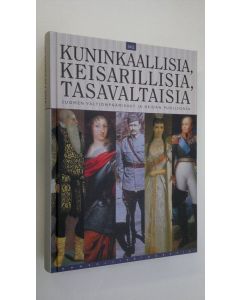 Tekijän Risto Valjus  käytetty kirja Kuninkaallisia, keisarillisia, tasavaltaisia : Suomen valtionpäämiehet ja heidän puolisonsa : kokoelma Kansallisbiografian artikkeleita