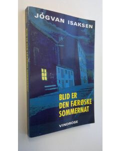 Kirjailijan Jogvan Isaksen käytetty kirja Blid er den faeroske sommernat