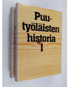 Kirjailijan Risto Reuna käytetty kirja Puutyöläisten historia 1-2 : Puutyöläisten keskitetty järjestötoiminta teollistumisen sosiaalista taustaa vasten 1800-luvulta vuoteen 1930 ; Puutyöläiset ja heidän liittonsa työmarkkinoilla 1931-1973