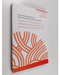 Kirjailijan Hanna Rinne käytetty kirja Kuolleisuus ja työkyvyttömyyseläkkeelle siirtyminen palkansaajilla ammateittain Suomessa 2001-2015