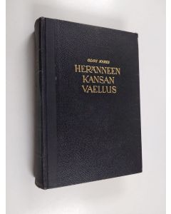 Kirjailijan Olavi Kares käytetty kirja Heränneen kansan vaellus V : Suomen herännäisyyden elämää ja vaiheita noin v:sta 1880 v:een 1930